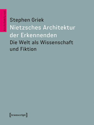 cover image of Nietzsches Architektur der Erkennenden